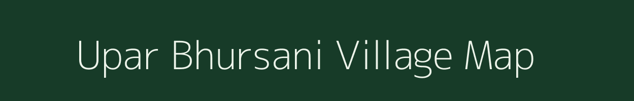 Upar Bhursani village map in Jharkhand