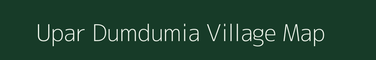 Upar Dumdumia village map in Assam