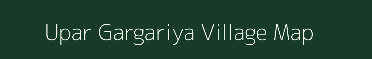 Upar Gargariya village map in Jharkhand
