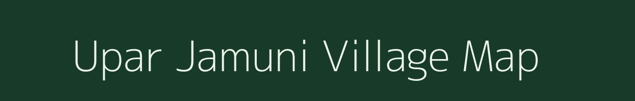 Upar Jamuni village map in Jharkhand