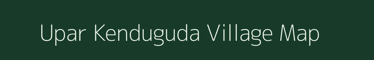 Upar Kenduguda village map in Odisha
