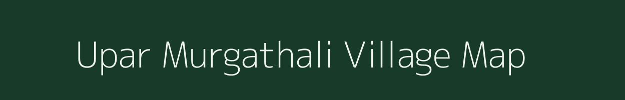 Upar Murgathali village map in Jharkhand