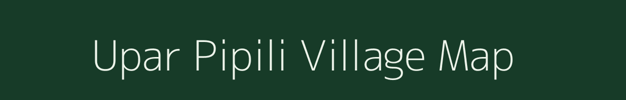 Upar Pipili village map in Odisha