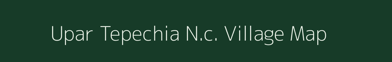 Upar Tepechia N.c. village map in Assam