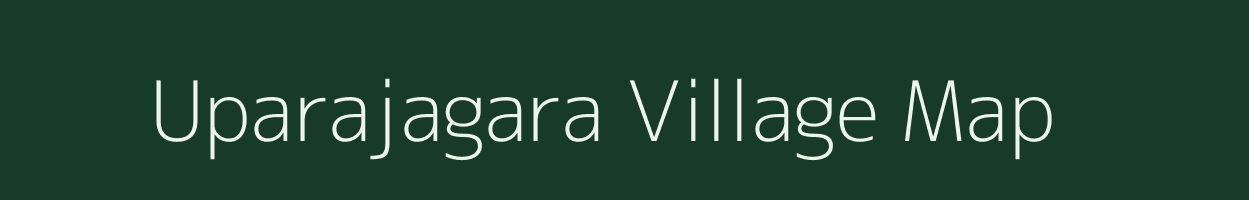 Uparajagara village map in Odisha