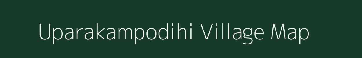 Uparakampodihi village map in Odisha