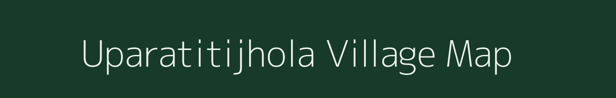 Uparatitijhola village map in Odisha