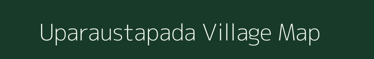Uparaustapada village map in Odisha