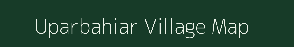 Uparbahiar village map in Jharkhand