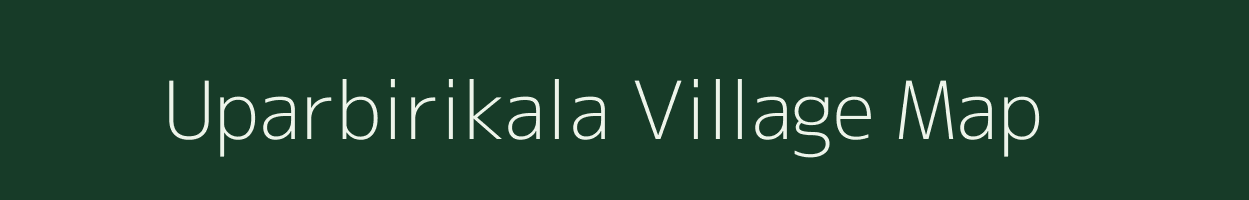 Uparbirikala village map in Odisha