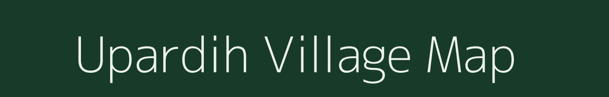 Upardih village map in Jharkhand