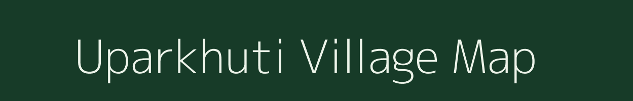 Uparkhuti village map in Assam