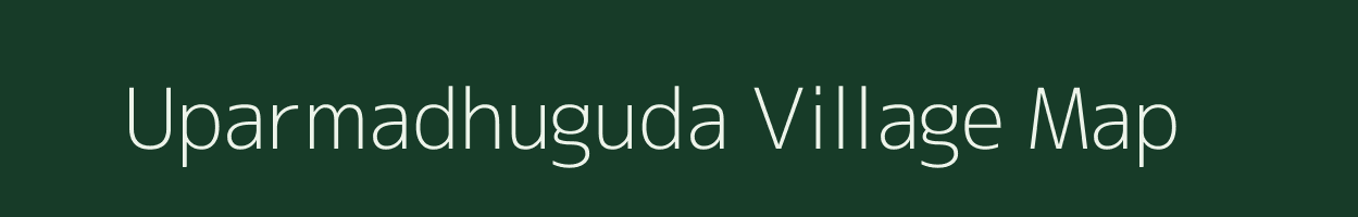 Uparmadhuguda village map in Odisha