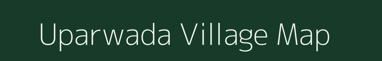 Uparwada village map in Madhya Pradesh