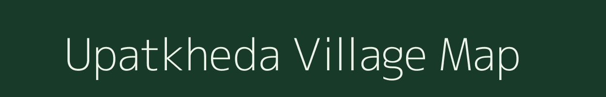 Upatkheda village map in Maharashtra