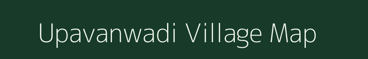 Upavanwadi village map in Maharashtra