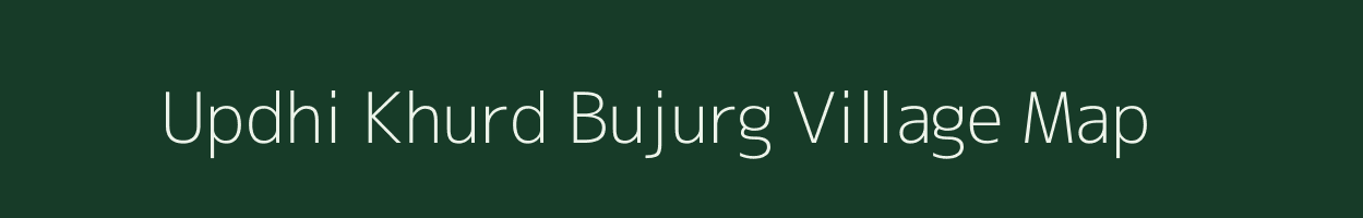 Updhi Khurd Bujurg village map in Uttar Pradesh