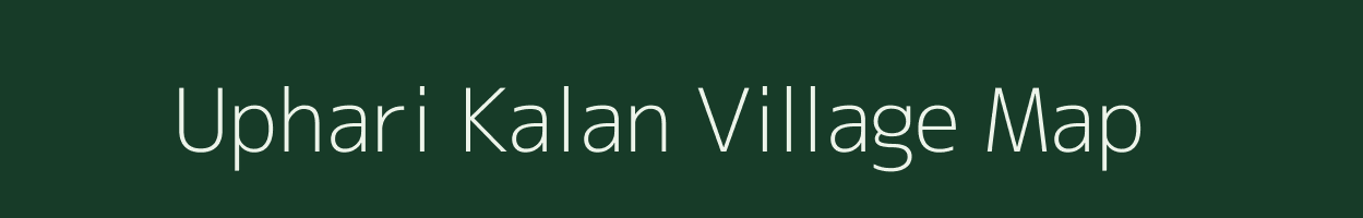 Uphari Kalan village map in Madhya Pradesh