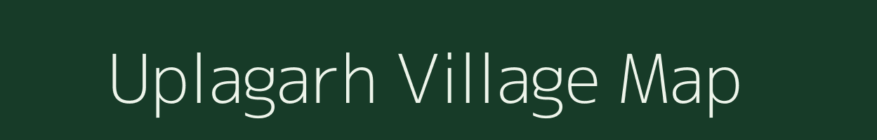 Uplagarh village map in Rajasthan