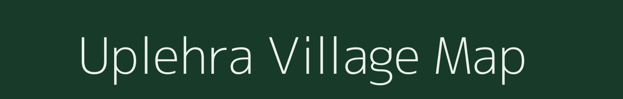 Uplehra village map in Uttar Pradesh