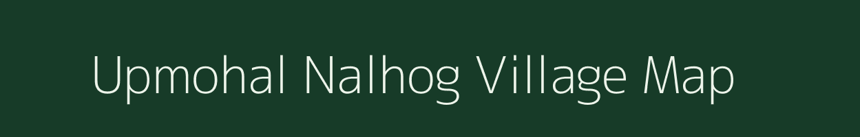 Upmohal Nalhog village map in Himachal Pradesh