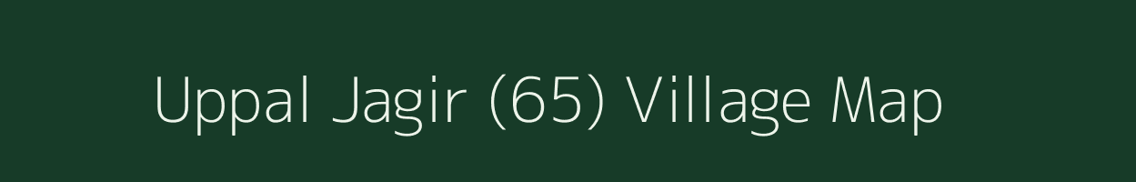 Uppal Jagir (65) village map in Punjab