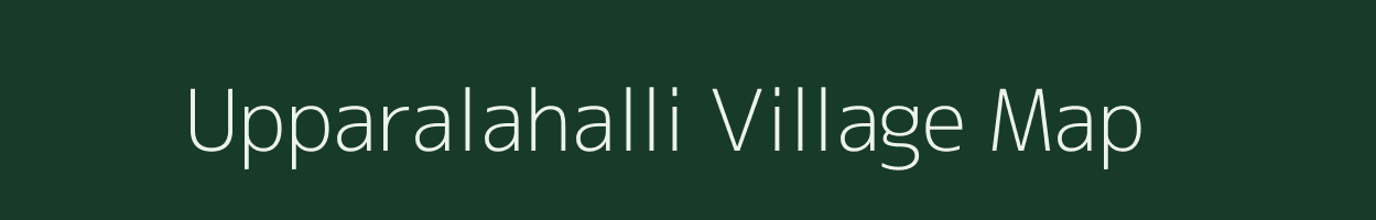 Upparalahalli village map in Karnataka