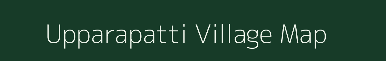 Upparapatti village map in Tamil Nadu