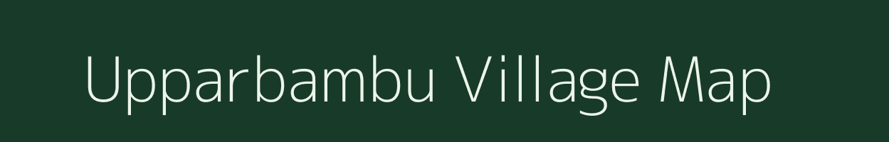 Upparbambu village map in Odisha