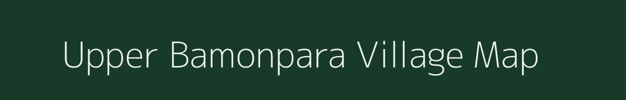 Upper Bamonpara village map in Meghalaya
