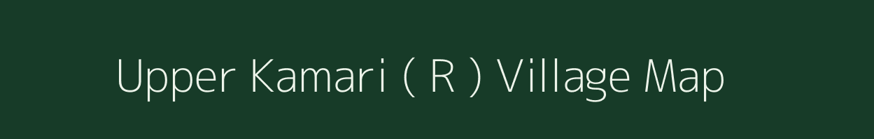 Upper Kamari ( R ) village map in Meghalaya