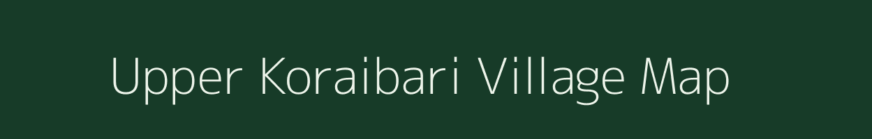 Upper Koraibari village map in Meghalaya