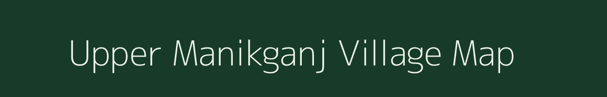 Upper Manikganj village map in Meghalaya