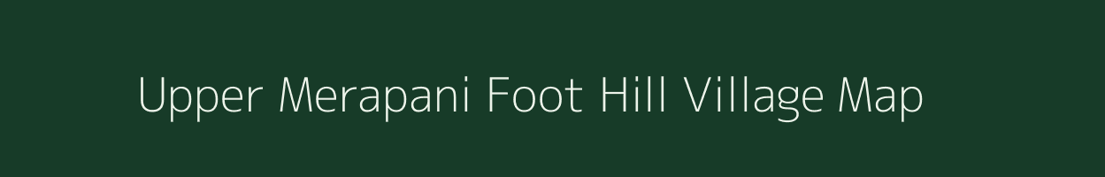 Upper Merapani Foot Hill village map in Assam
