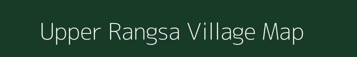 Upper Rangsa village map in Meghalaya