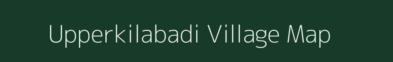 Upperkilabadi village map in Odisha