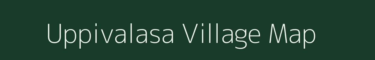 Uppivalasa village map in Andhra Pradesh