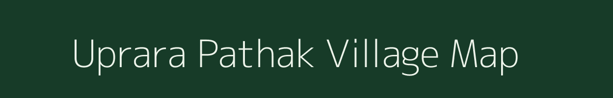 Uprara Pathak village map in Uttarakhand