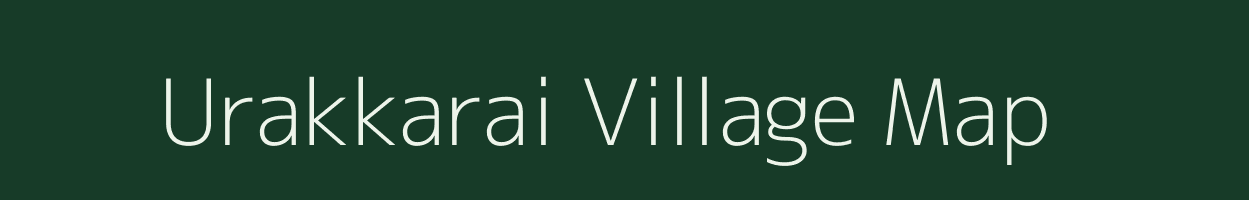 Urakkarai village map in Tamil Nadu