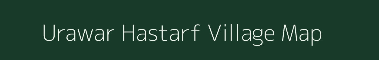 Urawar Hastarf village map in Uttar Pradesh