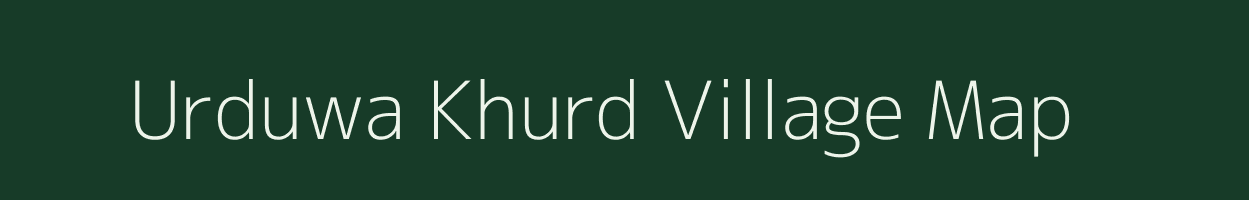 Urduwa Khurd village map in Madhya Pradesh