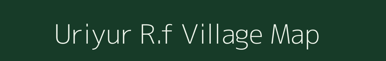 Uriyur R.f village map in Tamil Nadu