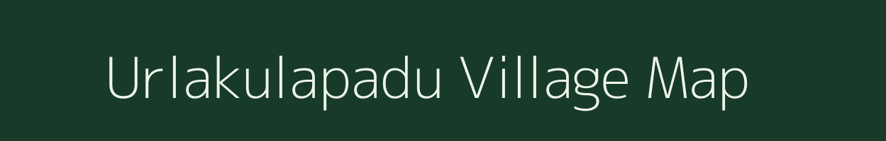 Urlakulapadu village map in Andhra Pradesh