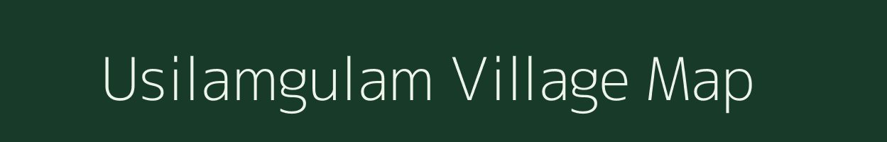 Usilamgulam village map in Tamil Nadu