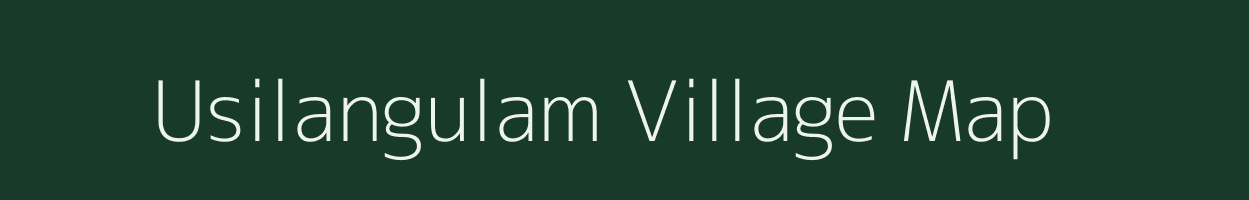 Usilangulam village map in Tamil Nadu