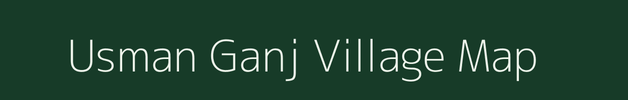 Usman Ganj village map in Uttar Pradesh