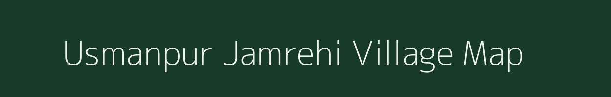 Usmanpur Jamrehi village map in Uttar Pradesh