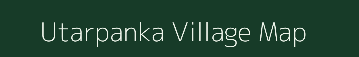 Utarpanka village map in Bihar