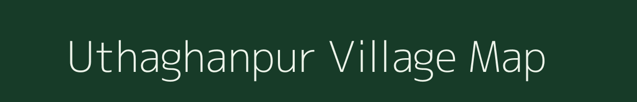 Uthaghanpur village map in Uttar Pradesh