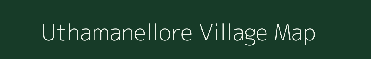 Uthamanellore village map in Andhra Pradesh